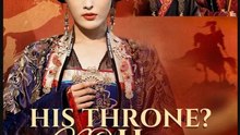 His Throne No, Hers Drama Movies English Sub