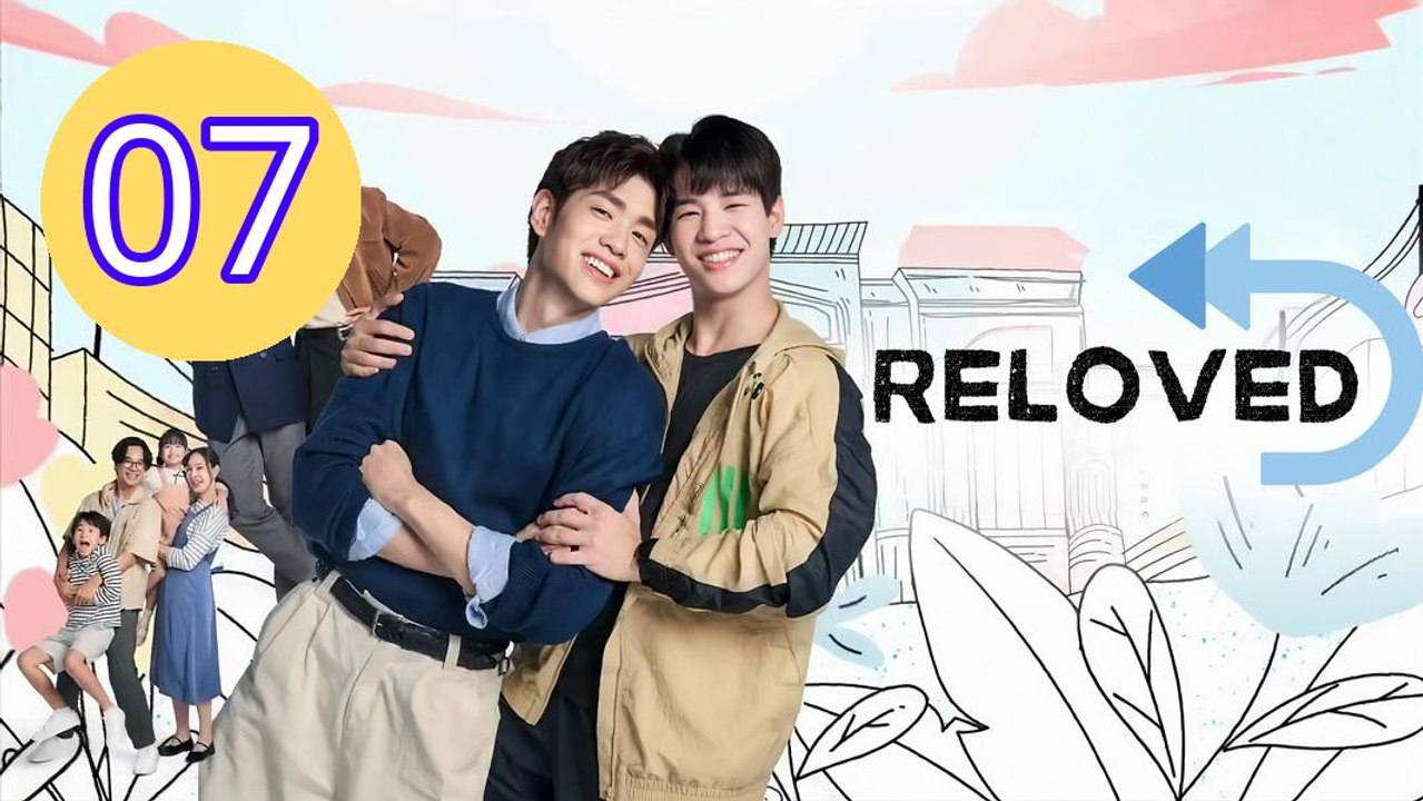 Reloved 2025 Episode 7 Engsub