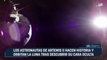 Los astronautas de Artemis II hacen historia y orbitan la Luna tras descubrir su cara oculta