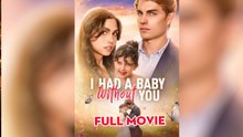 I Had a Baby without You - Engsub 2026