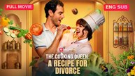 [ENG] The Cooking Queen A Recipe for Divorce Full Movie ❤️FlashZone