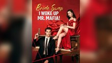 Hot 2026🔥 Bride Swap I Woke Up Mr. Mafia Isode