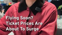 [REEL] Flying Soon? Ticket Prices Are About To Surge