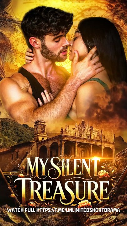 [Full] My Silent Treasure 🍲Bros Channel - Video Dailymotion