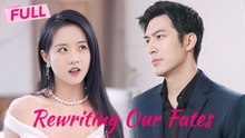 Rewriting Our Fates - FULL MOVIES