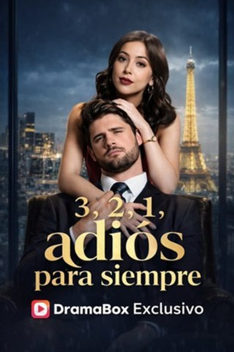 3, 2, 1, adiós para siempre (Doblado) - FULL - Reelshort