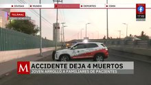 Joven provoca accidente que dejó 4 personas muertas y 7 lesionadas | Jaime Núñez, 6 de abril de 2026