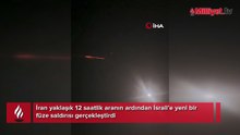 12 saatlik aranın ardından İran’dan İsrail’e yeni füze saldırısı