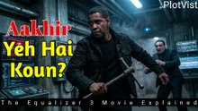 The Equalizer 3: The Mafia Hunter Explained In Hindi/Urdu | Movie Summary