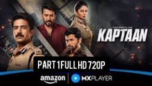 KAPTAAN SEASON 1  PART 1 WEB-DUAL HINDI 720p NEW HINDI DUBBED BLOCKBUSTER SUPER-DUPER HIT ACTION THRILLER ADVENTURE DRAMA CRIME FICTION DRAMA NEW SUPERHIT WEB SERIES ACTION THRILLER ADVENTURE DRAMA ALL TIME BLOCKBUSTER
