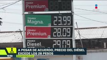 Pese al acuerdo con gasolineras, el precio del diésel excede los 28 pesos