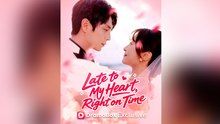 Late To My Heart, Right On Time