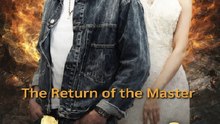 Return of the Master- Drama Movie English Sub