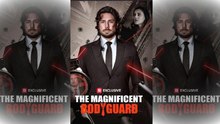 Hot 🔥 The Magnificent Bodyguard