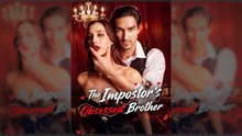 🔥HOT🔥The Imposter’s Obsessed Brother Full Movie