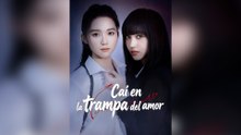 Caí en la trampa del amor Episodio Completo