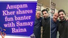 Anupam Kher calls Samay Raina ‘Almost a Genius’ after heartwarming meeting