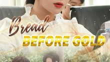 Bread Wins, Gold Falls ✅2026 (2026) - FULL DRAMA ENGSUB