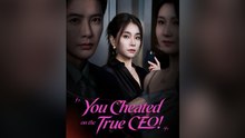 You Cheated on the True CEO