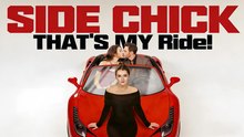 Side Chick, That S My Ride