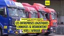Guerre au Moyen-Orient : les entreprises chinoises se relocalisent en Afrique