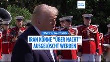 Trump droht Iran: "Vernichtung in nur einer Nacht"
