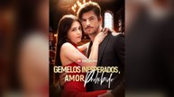 Gemelos inesperados, amor prohibido (Doblado) (Español)