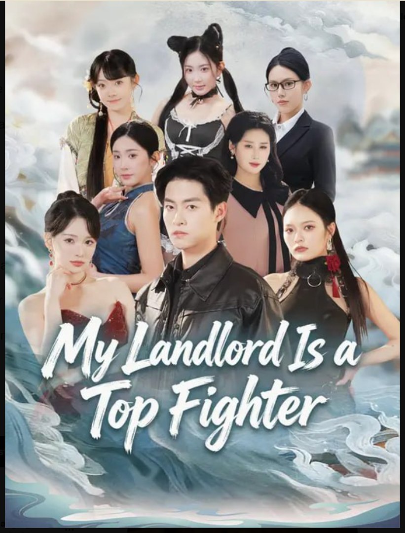 My Landlord Is a Top Fighter- Full Drama Movie English Sub