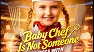 Baby Chef Is Not Someone To Mess With- Full Movie English Sub