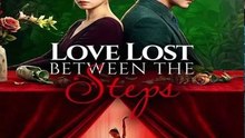 Love Lost Between the Steps- ⭐🍉💚FULL MOVIES ENGLISH SUB (2026)