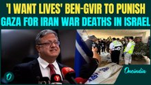 ‘I Want Their Lives’: Israel Minister Ben-Gvir Pledges To Punish Gaza Amid Iran War Deaths In Israel