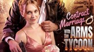 [🔥Hot 2026🔥] Contract Marriage With the Arms Tycoon - 🧡🍏 🔥 (2026) - FULL ENGSUB