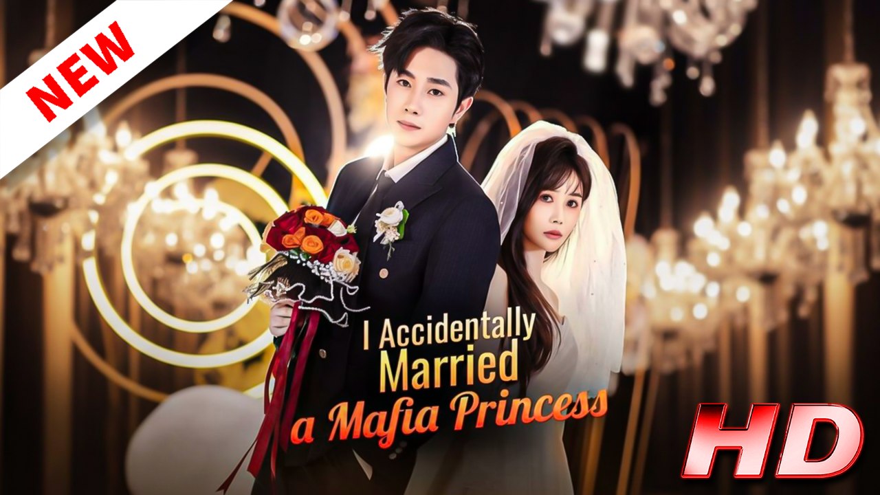 [DUBBED] I Accidentally Married A Mafia Princess (Full Movie 2026)