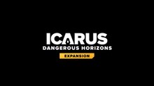 Icarus Official Dangerous Horizons Expansion Gameplay Trailer