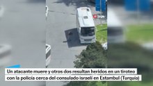 Tiroteo cerca del consulado israelí en Estambul