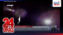 Pinakamalayong distansyang naabot ng tao sa kalawakan, na-break ng Artemis II | 24 Oras