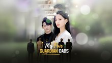 My five guardian dads - Full Movies