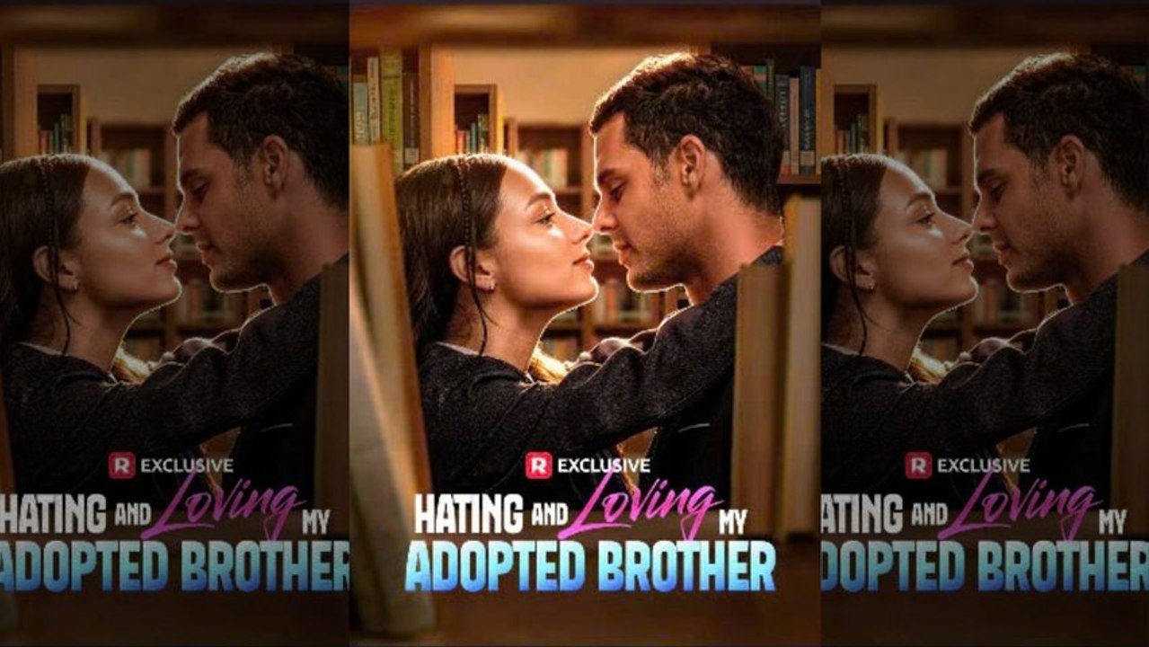 Top 🔥 Hating And Loving My Adopted Brother🌻