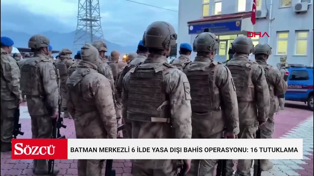 Batman merkezli 6 ilde yasa dışı bahis operasyonu: 16 tutuklama