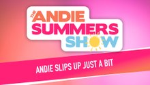 Andie Slips Up Just A Bit