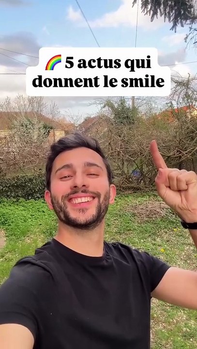 5 actus qui donnent le smile