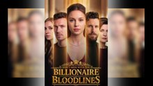 Don't Mess with the Billionaire Bloodlines - Full Movie