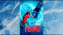 Ice and Flame