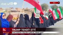 Trump 'yok etmekle' tehdit etti: İranlı kadınlar köprülere giderek nöbete geçti