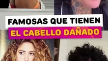 Famosas que tienen su cabello dañado