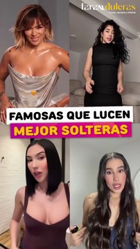 Famosas que lucen mejor solteras