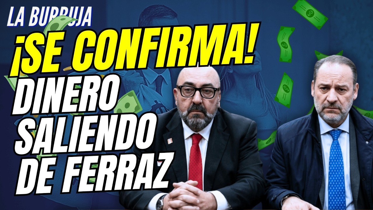 La Burbuja #570 / ¡El hermano de Koldo reconoce salir con dinero de FERRAZ!
