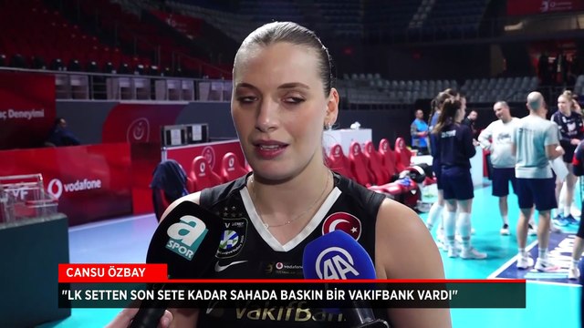 Cansu Özbay: İlk setten son sete kadar sahada baskın bir VakıfBank vardı