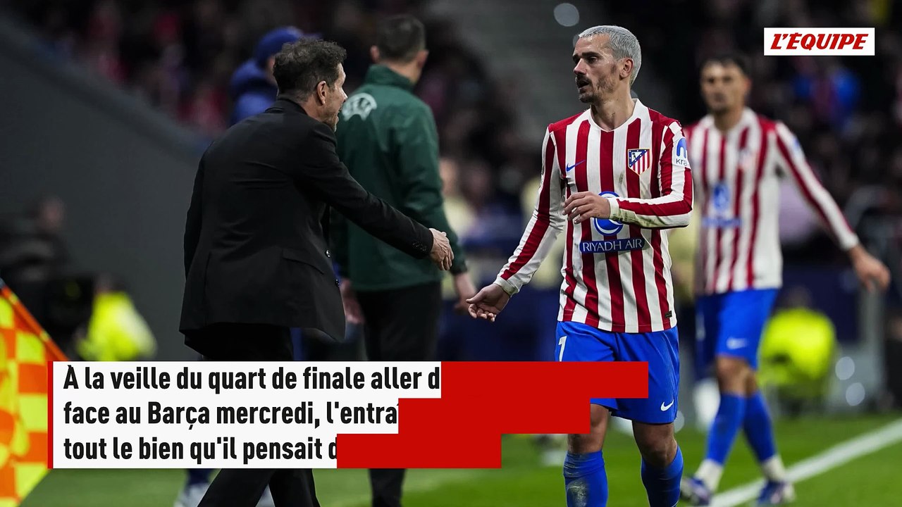 Diego Simeone à Antoine Griezmann : « Tu es un joueur, mais je te considère aussi comme un ami, je t'aime beaucoup - Foot - Ligue des champions