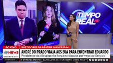 André do Prado viaja aos EUA para encontrar Eduardo Bolsonaro | TEMPO REAL